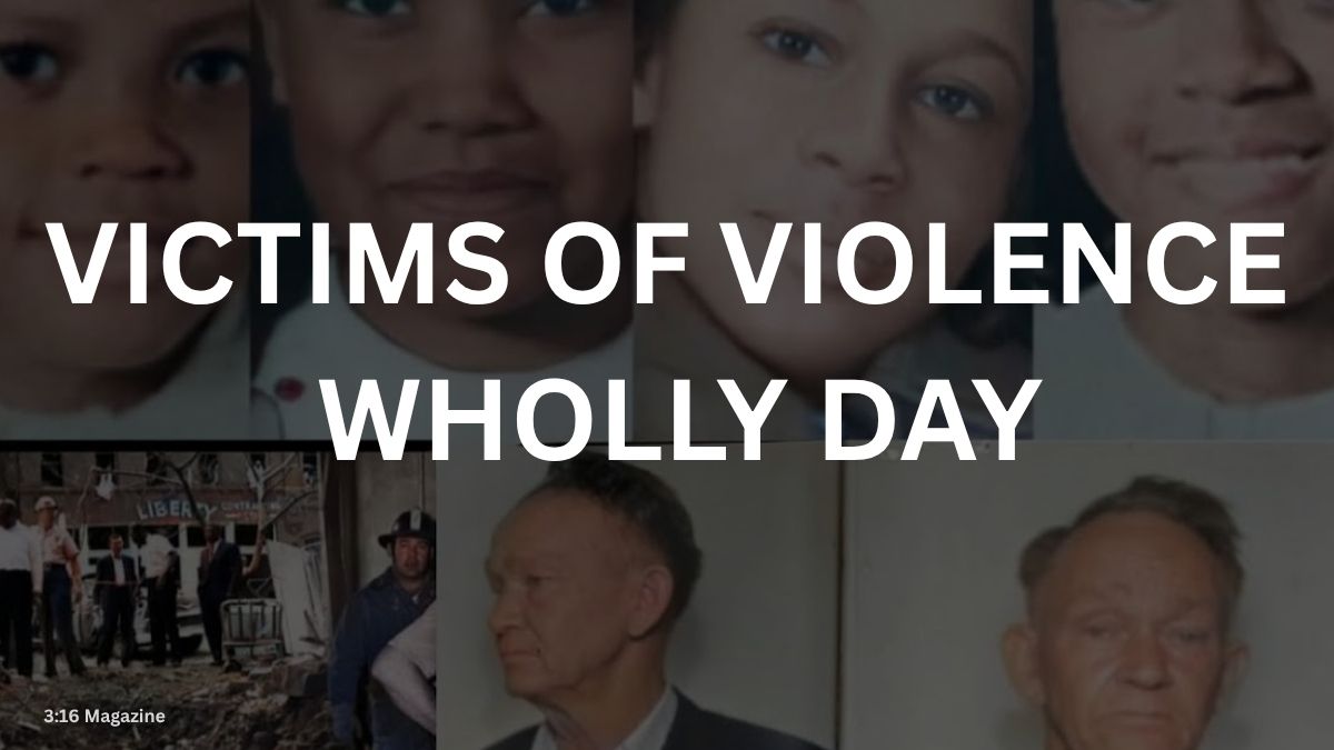 victims of violence wholly day